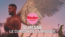 BINDER TALENT - SLIMANE LE CUPIDON DE LA MUSIQUE