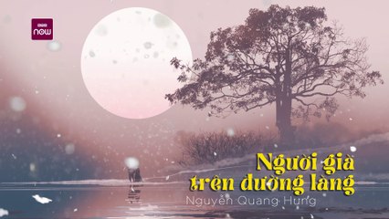 Nguyễn Quang Hưng I Người già trên đường làng