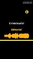 EDITORIAL: Criminals!