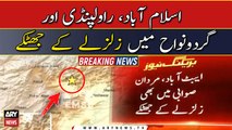 Earthquake tremors in Islamabad, Rawalpindi and surrounding areas