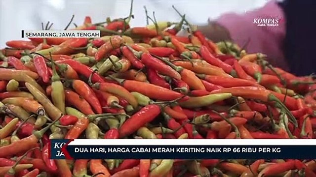 Dua Hari, Harga Cabai Merah Keriting di Pasar Tradisional Semarang Naik Rp 66 Ribu Per Kilogram