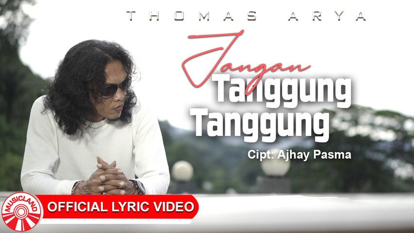 Thomas Arya - Jangan Tanggung-Tanggung (YOUTUBE 1080P)
