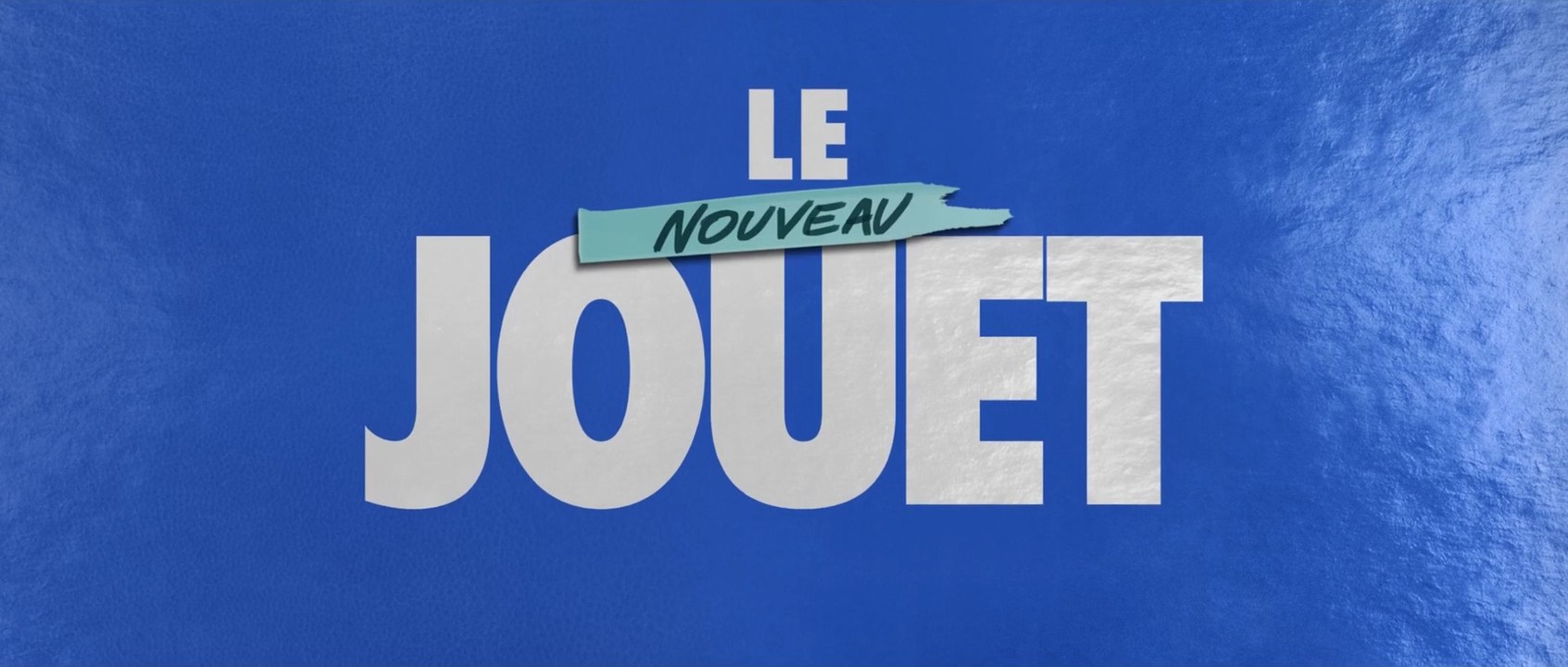 LE NOUVEAU JOUET (2022) Bande Annonce VF HD Vidéo Dailymotion