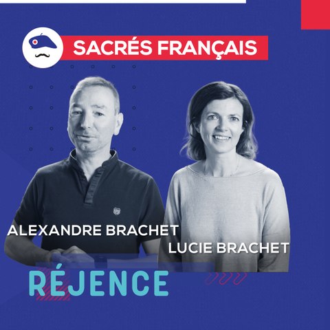 Sacrés Français x Lucie & Alexandre Brachet, fondateurs de Réjence