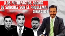 ¡Los putrefactos socios de Sánchez son el problema, no los abucheos! Así revienta César Sinde al ‘Generalísimo Sánchez’