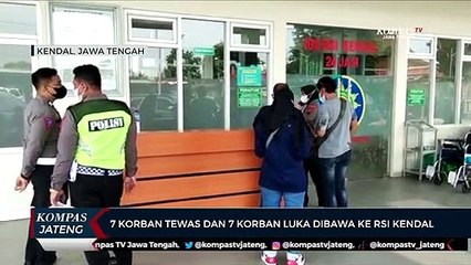 7 Korban Tewas dan 7 Korban Luka Dibawa ke RSI Kendal