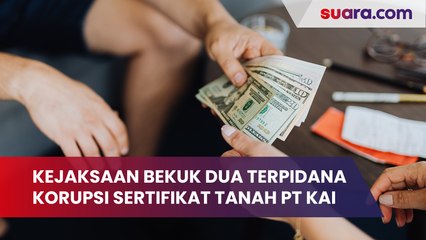 Kejaksaan Bekuk Dua Terpidana Korupsi Sertifikat Tanah PT KAI, Rugikan Negara Rp 6,5 Miliar