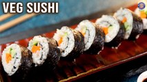 How To Make Vegetarian Sushi at Home? | Veggie Sushi Recipe | Sushi Fillings Veg | Lunch Box Ideas