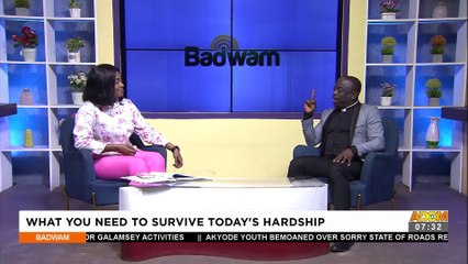 What You Need To Survive Todays Hardship Badwam Afisem