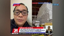 Libo-libong sako ng imported at lokal na asukal, nakita sa bodega sa Nasugbu, Batangas; pinagpapaliwanag ang may-ari ng bodega | 24 Oras