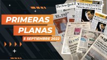 ¿Cuáles son los titulares nacionales e internacionales este 5 de septiembre de 2022?