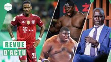 (Vidéo) - REVUE D'ACTUALITÉ DE CE 05 AOUT : 8milliard pour le mondial, B52 contre Zuluzinho, Bouna Sarr vers la Turquie ???