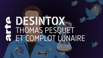 Thomas Pesquet et complot lunaire | Désintox | ARTE