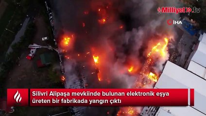 Silivri’de elektronik eşya üreten fabrikada yangın