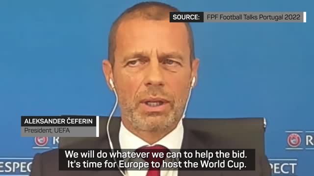 UEFA president Cerefin expects Spain and Portugal to host 2030 World Cup