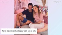 Novak Djokovic : Absent de l'US Open, il passe de bons moments en famille pour les 5 ans de sa fille