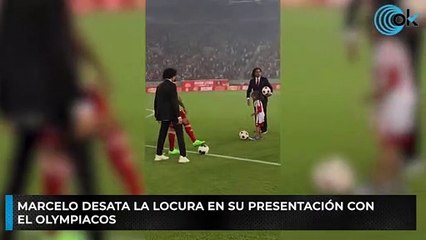 Marcelo desata la locura en su presentación con el Olympiacos
