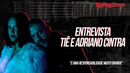 TIÊ E ADRIANO CINTRA FALAM SOBRE NOVA PARCERIA