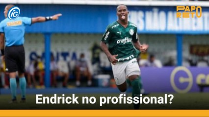 Endrick no profissional?