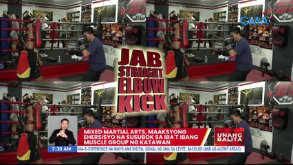 Mixed Martial Arts, maaksyong ehersisyo na susubok sa iba't ibang muscle group ng katawan | UB