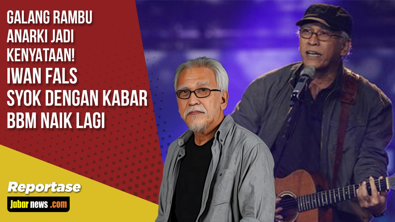Galang Rambu Anarki Jadi Kenyataan! Iwan Fals Syok dengan Kabar BBM ...