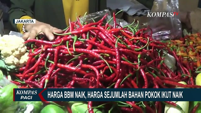 Dampak Kenaikan Harga BBM, Harga Bahan Pokok Ikut Merangkak Naik