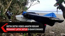 Detik Detik Video Amatir Rekam Pesawat Latih Jatuh di Banyuwangi