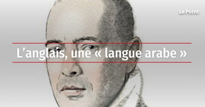 L’anglais, une « langue arabe »