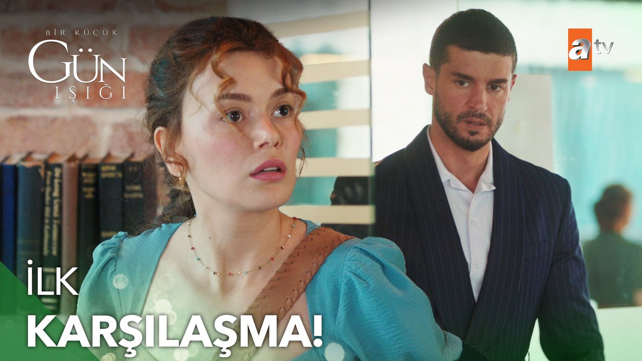 Elif ve Fırat'ın ilk karşılaşması -  Bir Küçük Gün Işığı  1. Bölüm