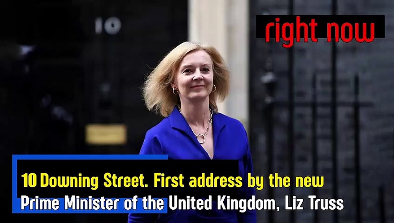 Liz Truss, the new Prime Minister of the United Kingdom. First address to the nation.
