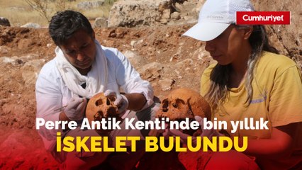 Perre Antik Kenti'nde bin yıllık iskelet bulundu