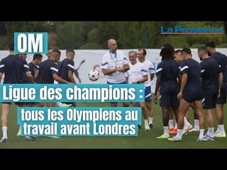 OM - Ligue des champions : tous les Olympiens au travail avant Londres