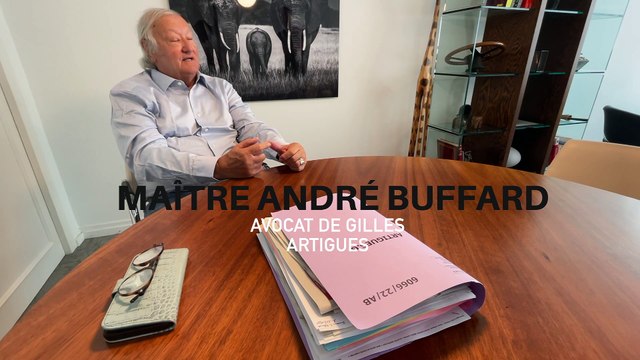 Entretien avec Maître Buffard : Ce que dit Gilles Artigues est vrai
