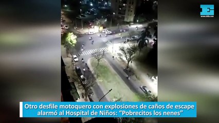 Otro desfile motoquero con explosiones de caños de escape alarmó al Hospital de Niños