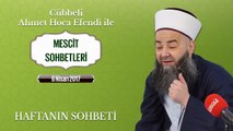 Cübbeli Ahmet Hoca Efendi İle Bu Haftanın Sohbeti 6 Nisan 2017