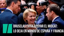 Bruselas evita apoyar el MidCat: lo deja en manos de España y Francia