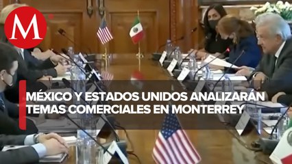 Monterrey será sede del análisis comercial y de seguridad bilateral