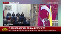 Cumhurbaşkanı Erdoğan Bosna Hersek'te açıkladı: 2 ülke arasında kimlik kartıyla seyahat yapılabilecek