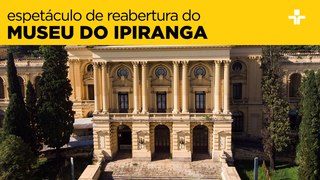 Reabertura do Museu do Ipiranga | 07/09/2022