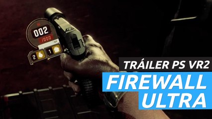 Firewall Ultra - Tráiler PS VR2
