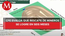 Protección Civil prevé que rescate de mineros atrapados en Coahuila se logre en seis meses