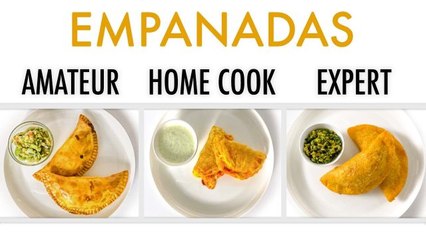 4 Levels of Empanadas: Amateur to Food Scientist