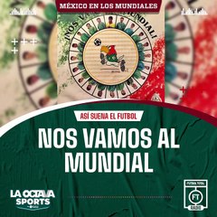 La historia de la canción 'Nos Vamos al Mundial' - #AsíSuenaElFutbol - Futbol Total Radio