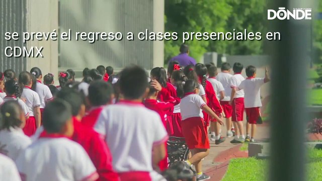 Regreso a clases presenciales en CDMX sería en agosto según la SEP