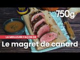 La meilleure façon de... Réussir un magret de canard - 750g