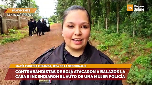 Contrabandistas de soja atacaron a balazos la casa e incendiaron el auto de una mujer policía