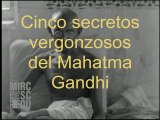 Cinco secretos vergonzosos del Mahatma Gandhi