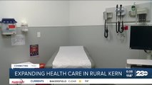 Expanding health care in rural Kern County