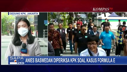 Diperiksa Soal Formula E, Anies Baswedan Datangi Gedung KPK Hari Ini