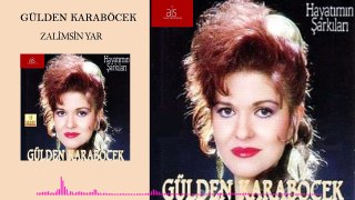 Gülden Karaböcek - Zalimsin Yar (Official Audio)